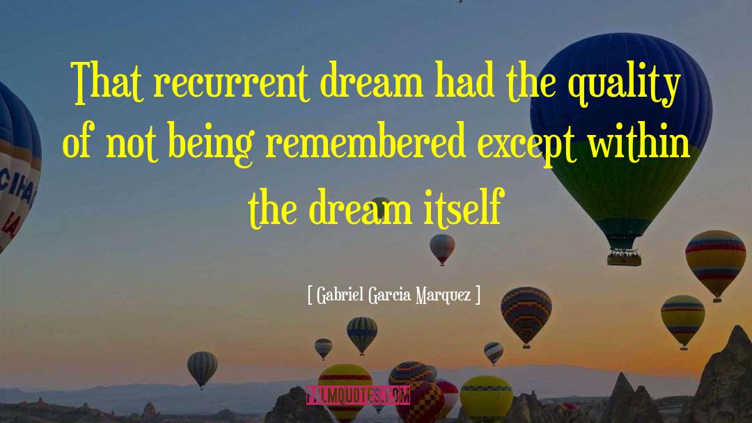 Being Remembered quotes by Gabriel Garcia Marquez