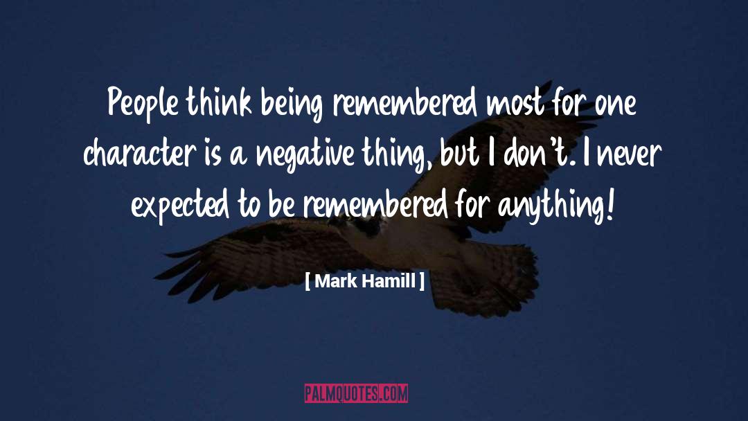 Being Remembered quotes by Mark Hamill