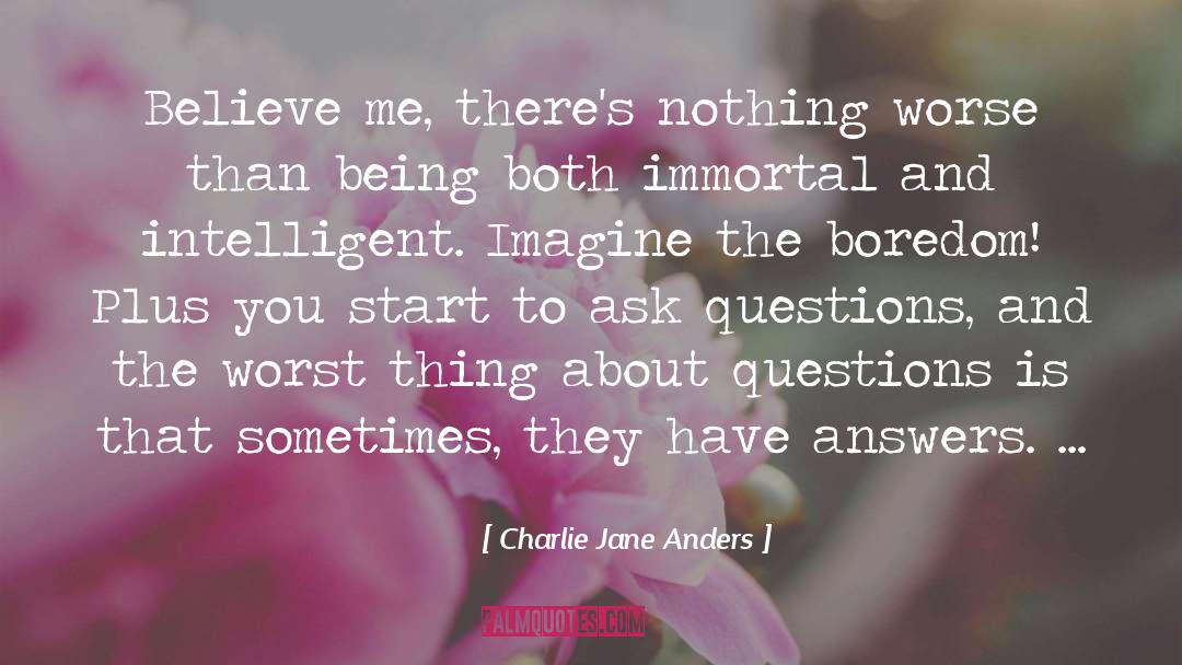 Being Resented quotes by Charlie Jane Anders
