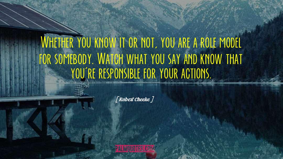 Being Responsible For Your Actions quotes by Robert Cheeke