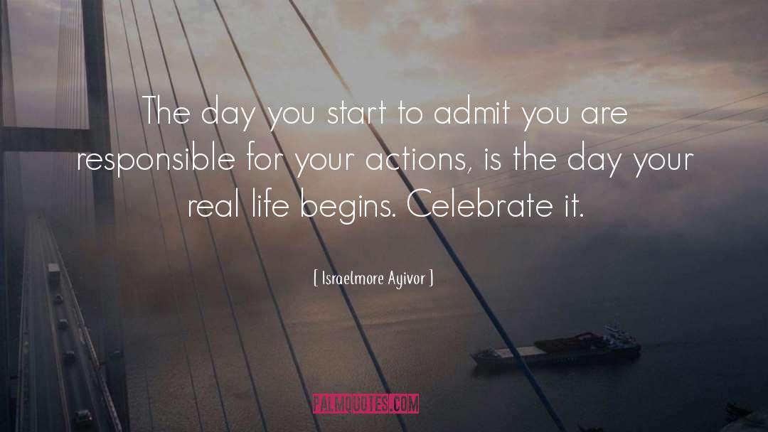 Being Responsible For Your Actions quotes by Israelmore Ayivor