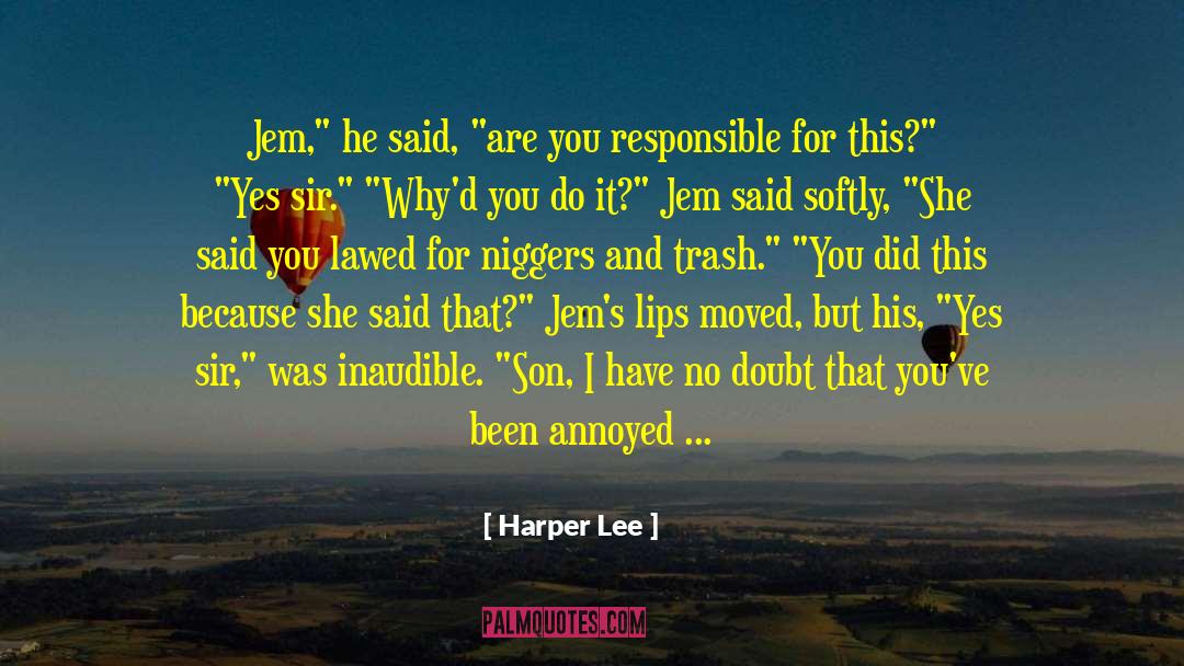 Being Responsible For Your Actions quotes by Harper Lee