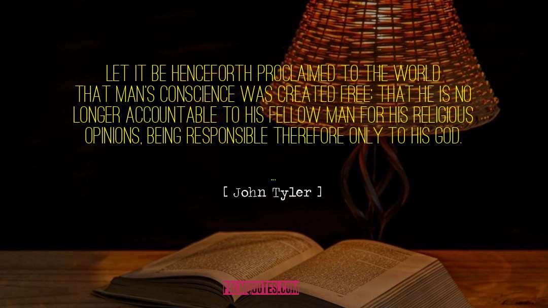 Being Responsible quotes by John Tyler