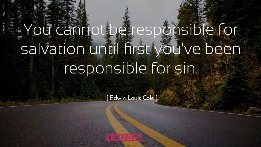 Being Responsible quotes by Edwin Louis Cole