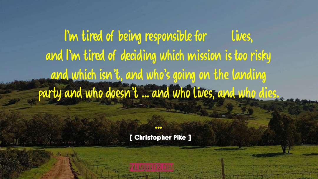 Being Responsible quotes by Christopher Pike