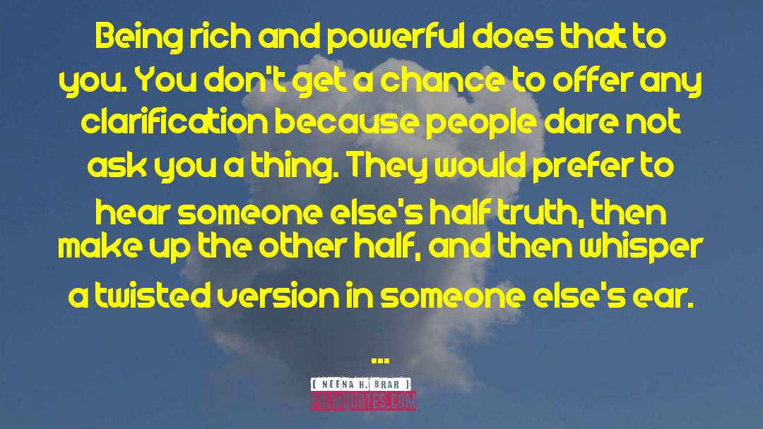 Being Rich quotes by Neena H. Brar