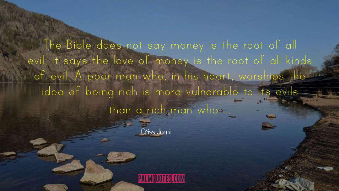 Being Rich quotes by Criss Jami
