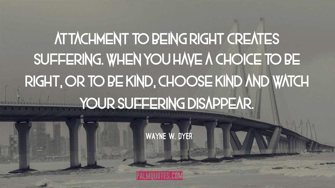 Being Right quotes by Wayne W. Dyer