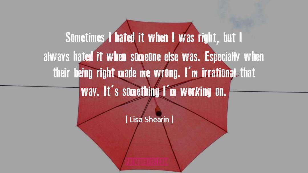 Being Right quotes by Lisa Shearin