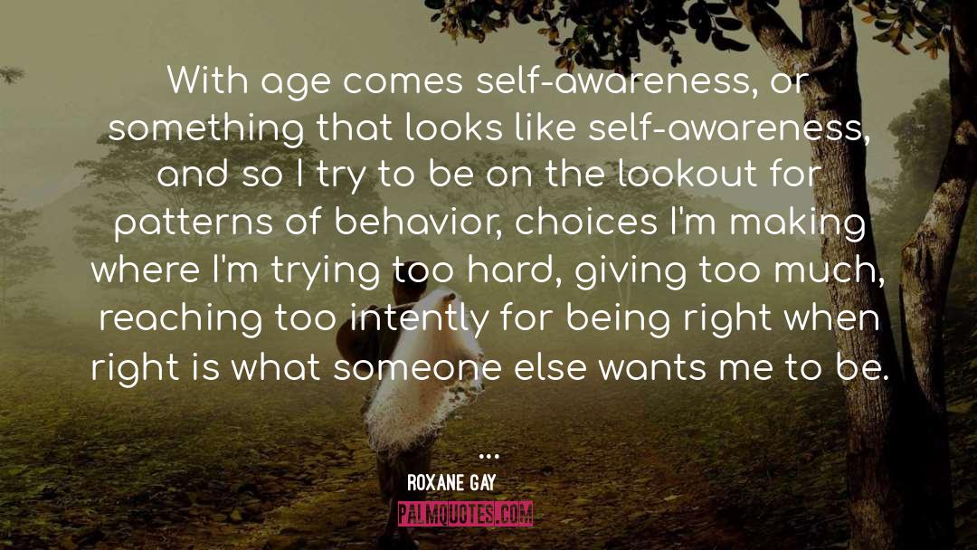 Being Right quotes by Roxane Gay