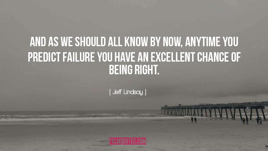 Being Right quotes by Jeff Lindsay