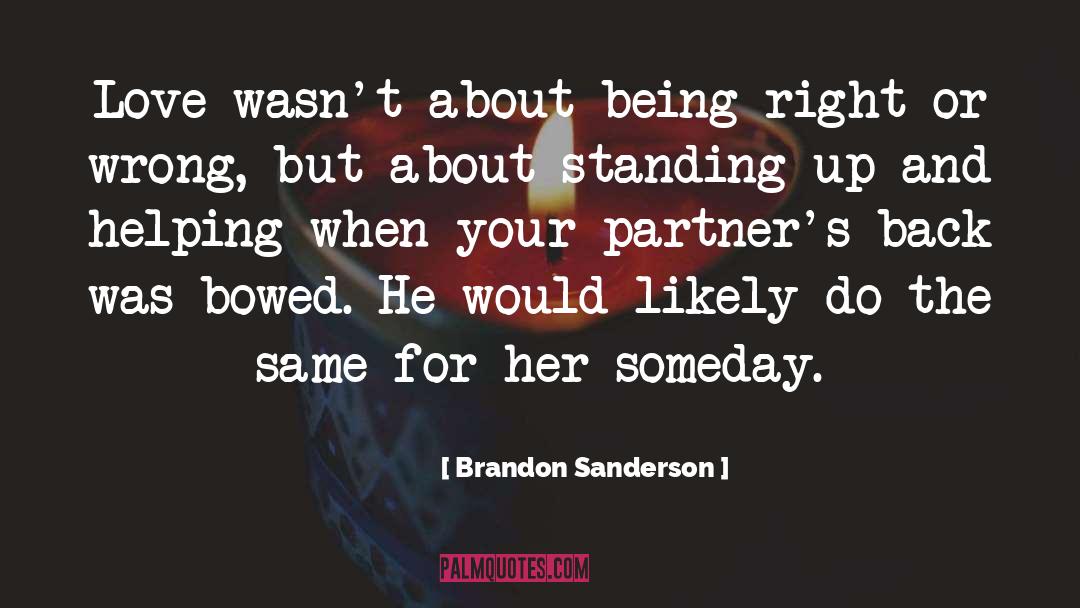 Being Right quotes by Brandon Sanderson