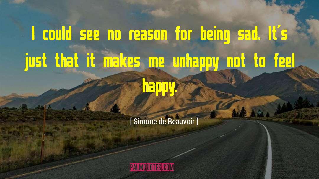 Being Sad quotes by Simone De Beauvoir