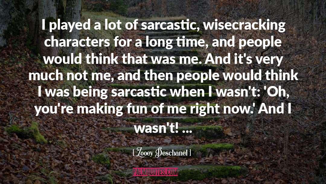 Being Sarcastic quotes by Zooey Deschanel