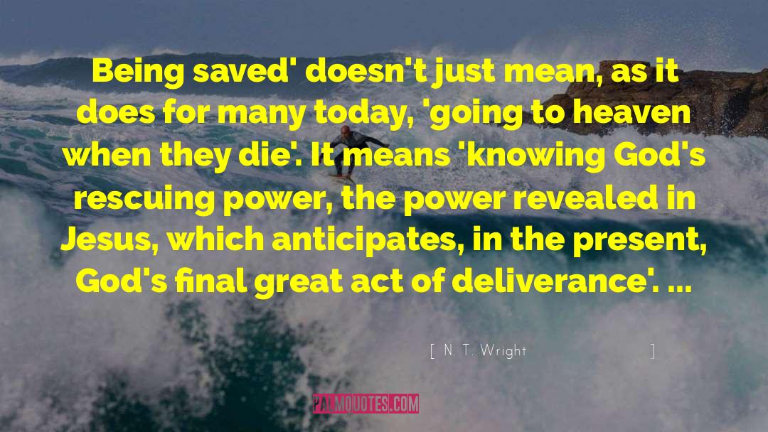 Being Saved quotes by N. T. Wright