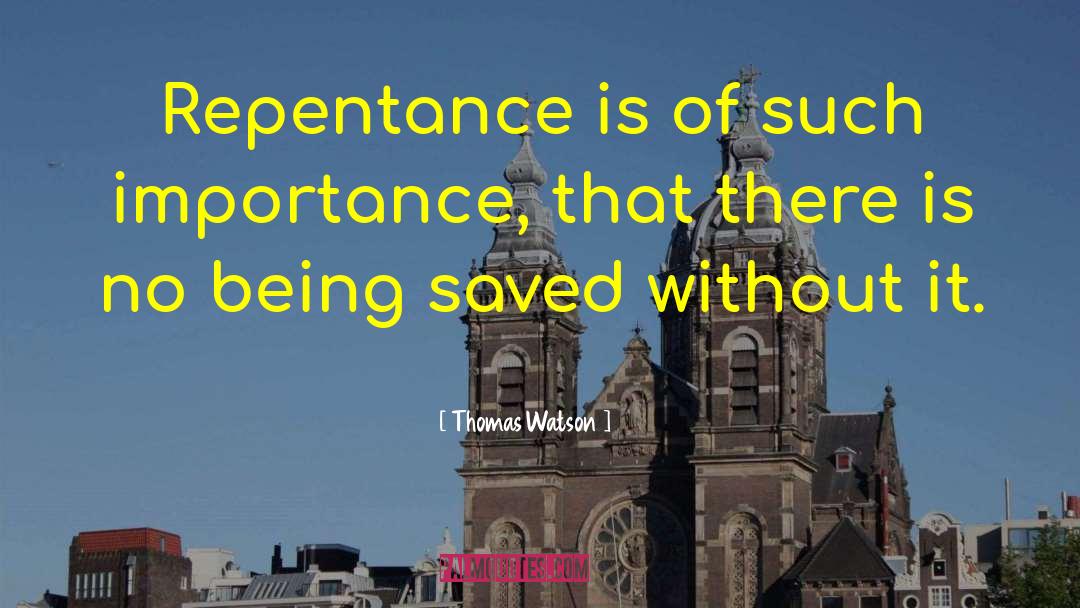 Being Saved quotes by Thomas Watson