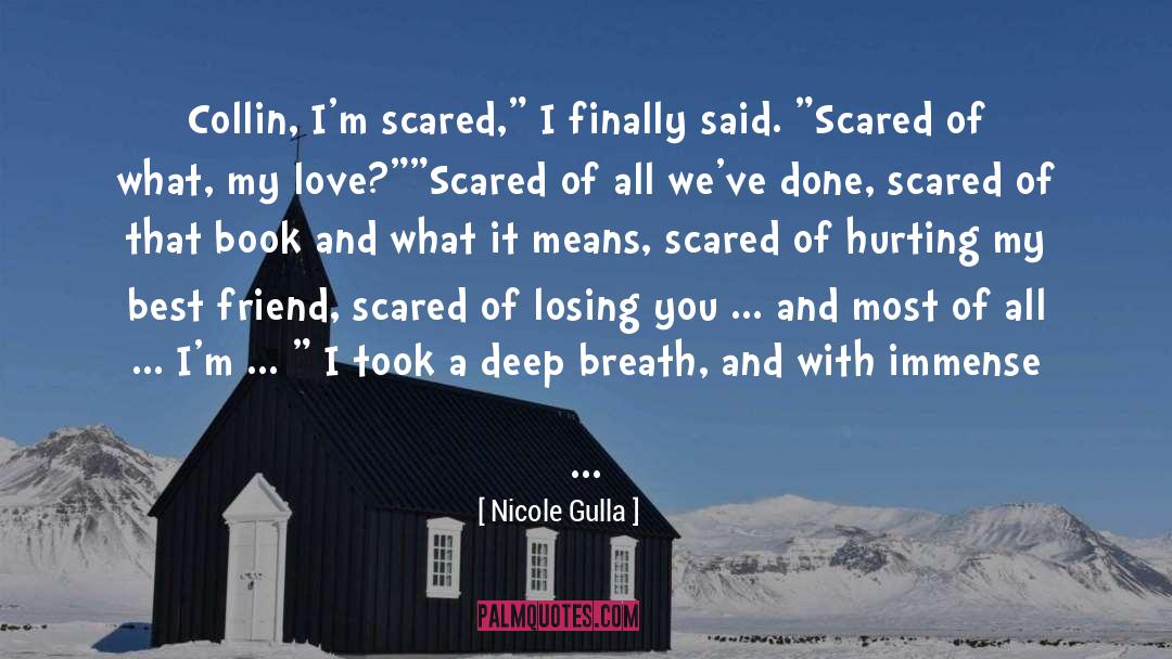Being Scared Of New Relationships quotes by Nicole Gulla