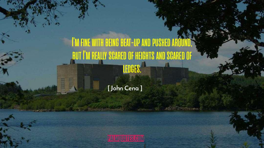 Being Scared Of New Relationships quotes by John Cena