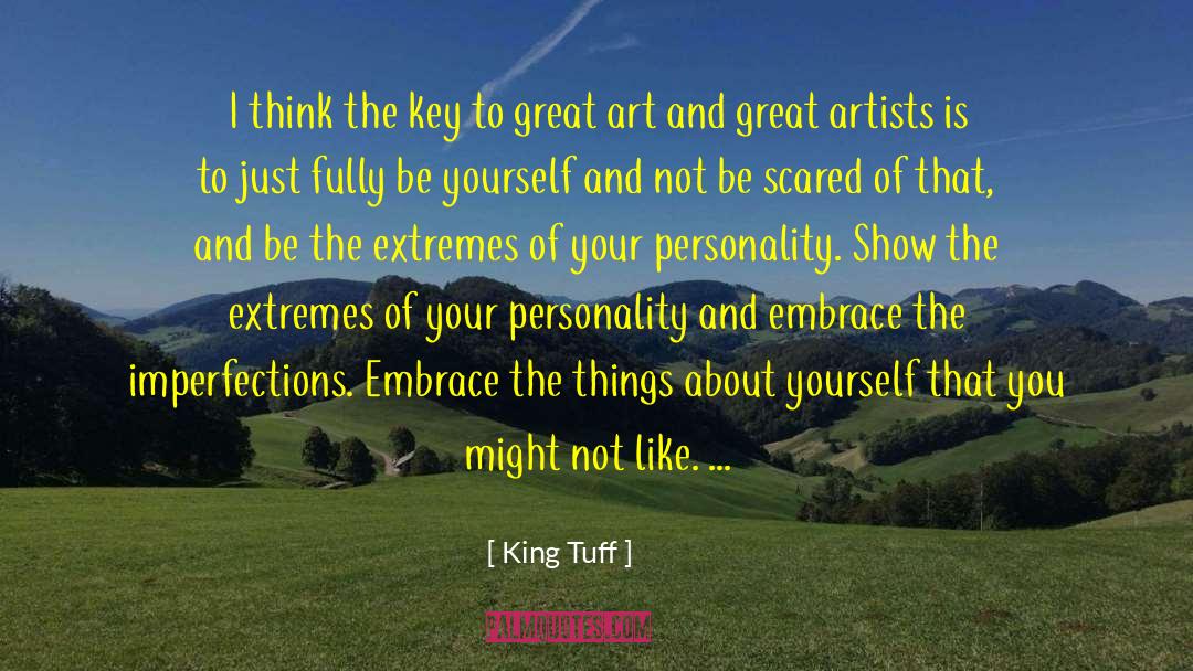 Being Scared Of Yourself quotes by King Tuff