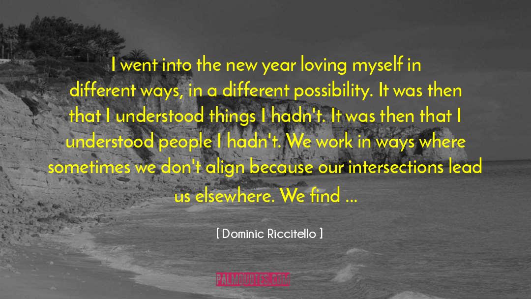 Being Scared Of Yourself quotes by Dominic Riccitello