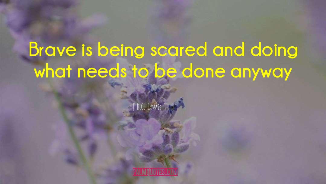 Being Scared quotes by R.C. Lewis