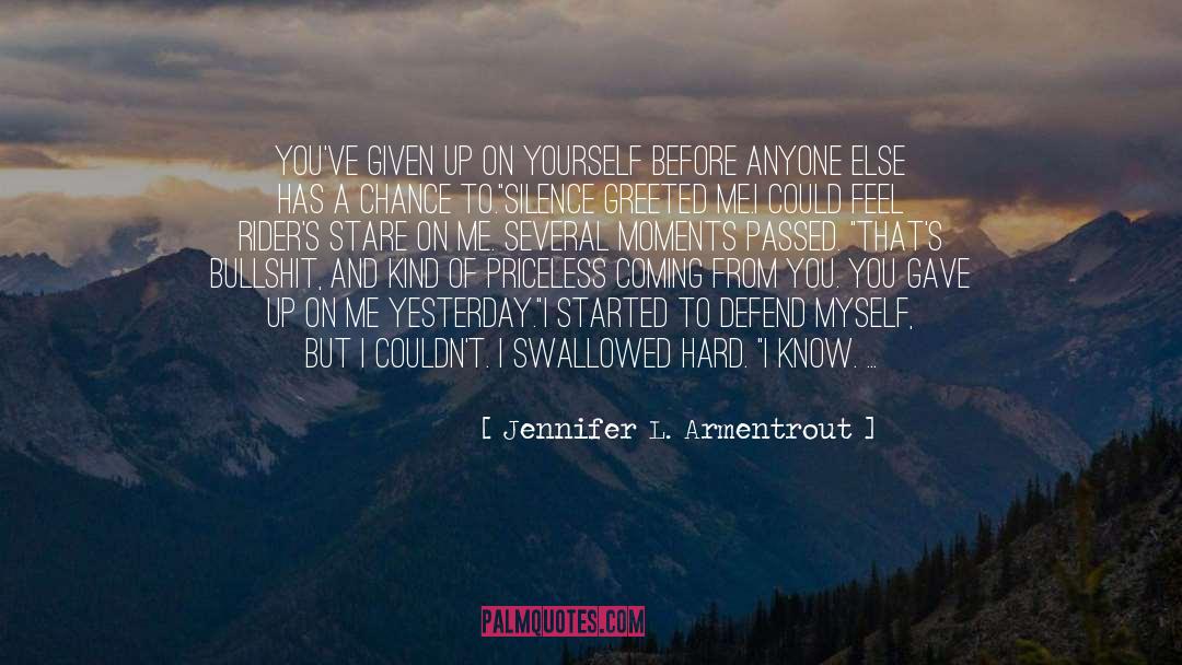 Being Scared quotes by Jennifer L. Armentrout