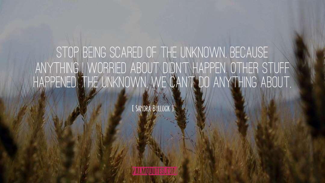 Being Scared quotes by Sandra Bullock