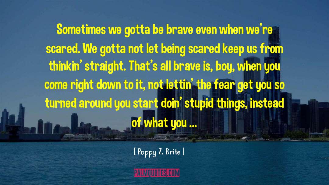 Being Scared quotes by Poppy Z. Brite
