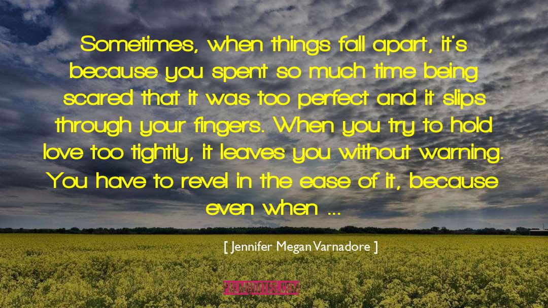 Being Scared quotes by Jennifer Megan Varnadore