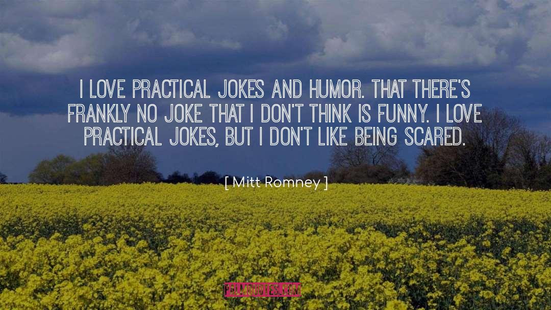 Being Scared quotes by Mitt Romney