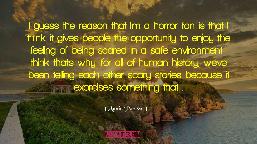 Being Scared quotes by Annie Parisse