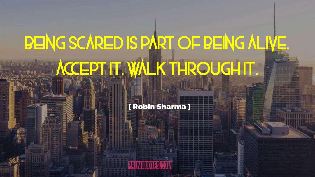 Being Scared quotes by Robin Sharma