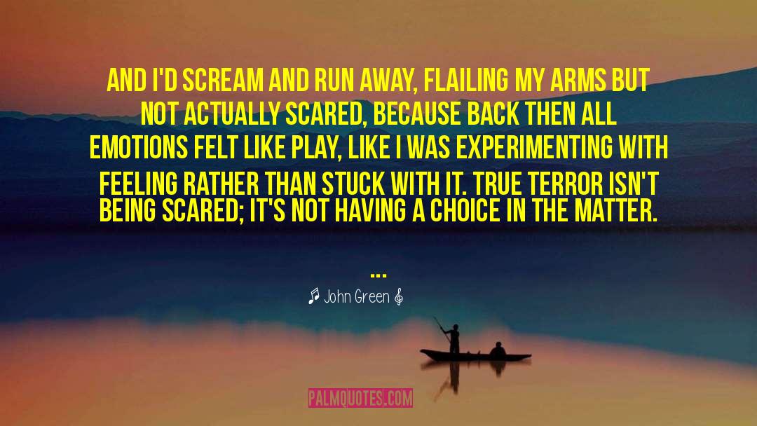 Being Scared quotes by John Green