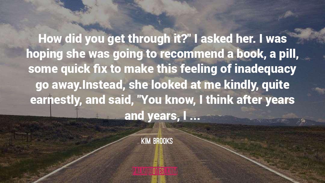 Being Selfish In Love quotes by Kim Brooks