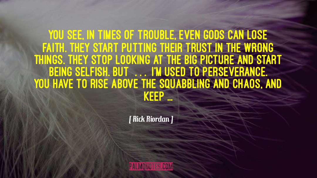 Being Selfish In Love quotes by Rick Riordan