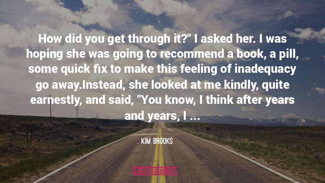 Being Selfish quotes by Kim Brooks