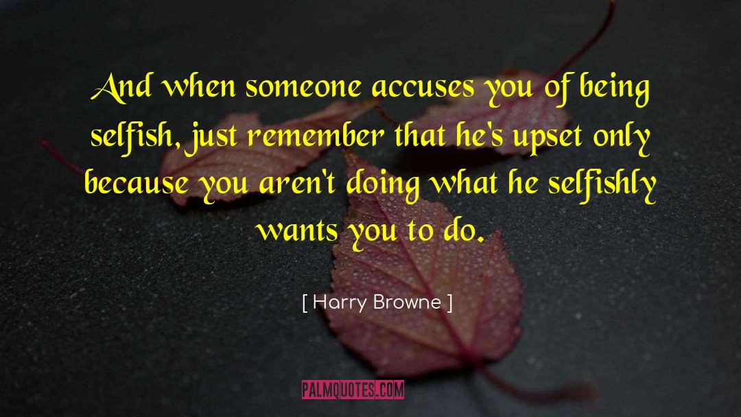 Being Selfish quotes by Harry Browne