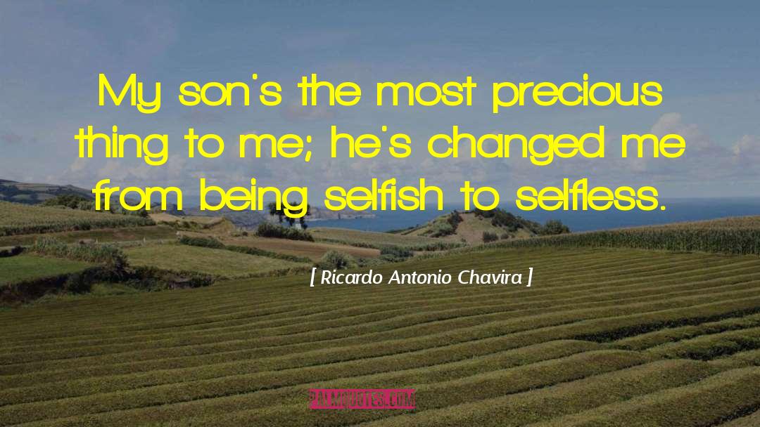 Being Selfish quotes by Ricardo Antonio Chavira