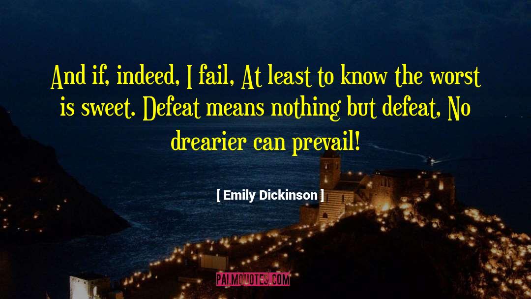 Being Setup To Fail quotes by Emily Dickinson