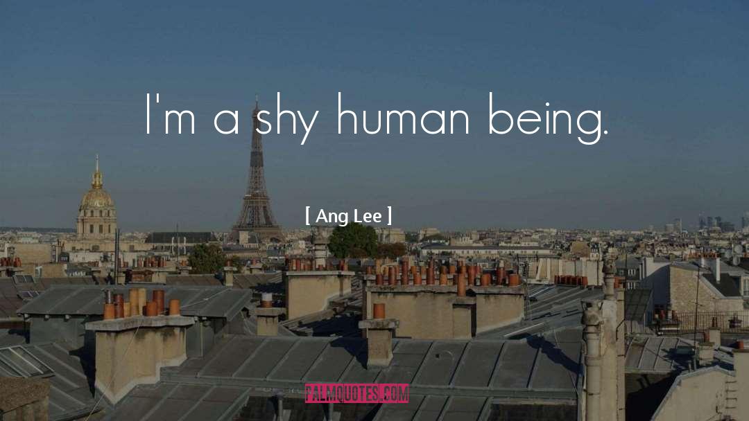 Being Shy quotes by Ang Lee