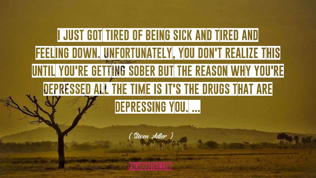 Being Sick quotes by Steven Adler