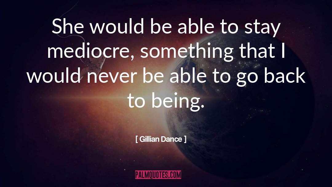 Being Sick quotes by Gillian Dance