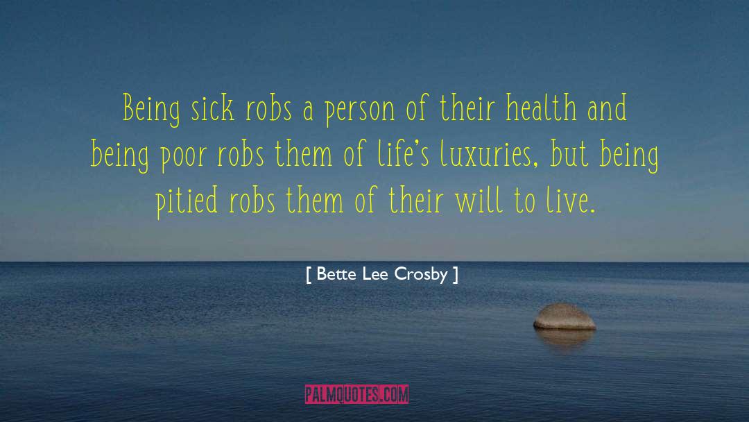 Being Sick quotes by Bette Lee Crosby