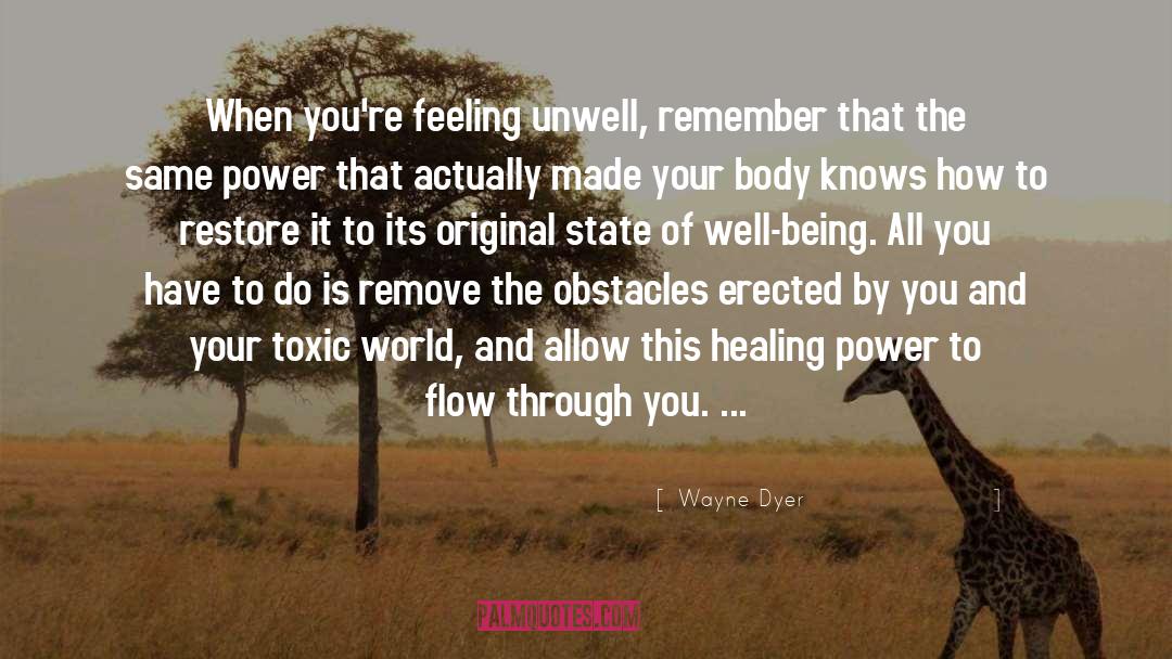 Being Sick quotes by Wayne Dyer