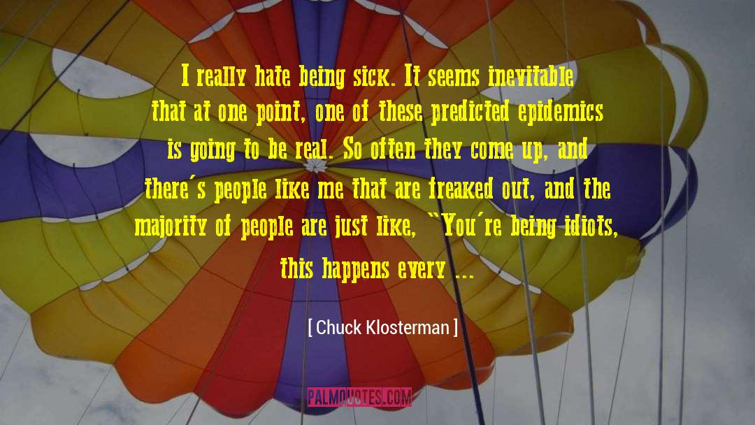 Being Sick quotes by Chuck Klosterman