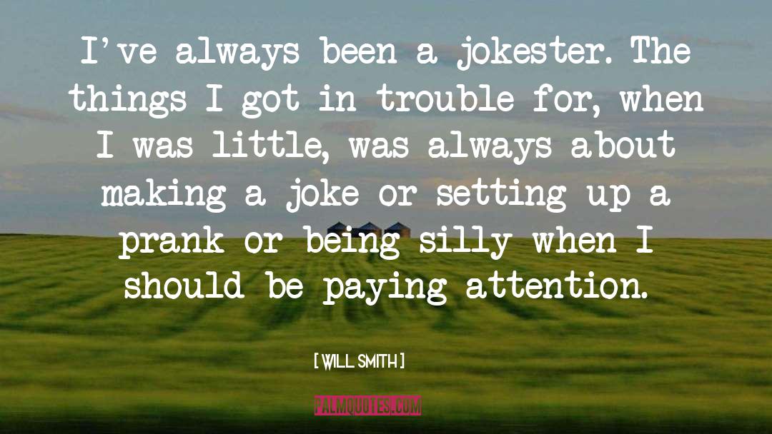 Being Silly quotes by Will Smith