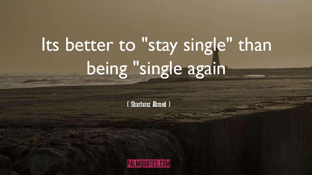 Being Single quotes by Sharfaraz Ahmed