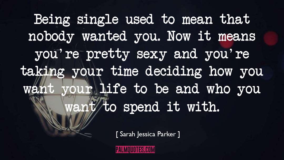 Being Single quotes by Sarah Jessica Parker