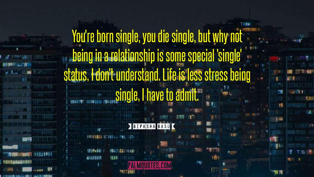 Being Single quotes by Bipasha Basu