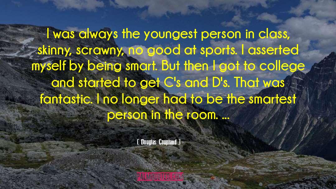 Being Smart quotes by Douglas Coupland